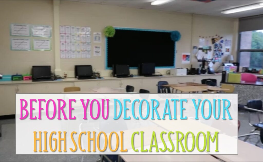 Before You Decorate Your High School Classroom Busy Miss Beebe