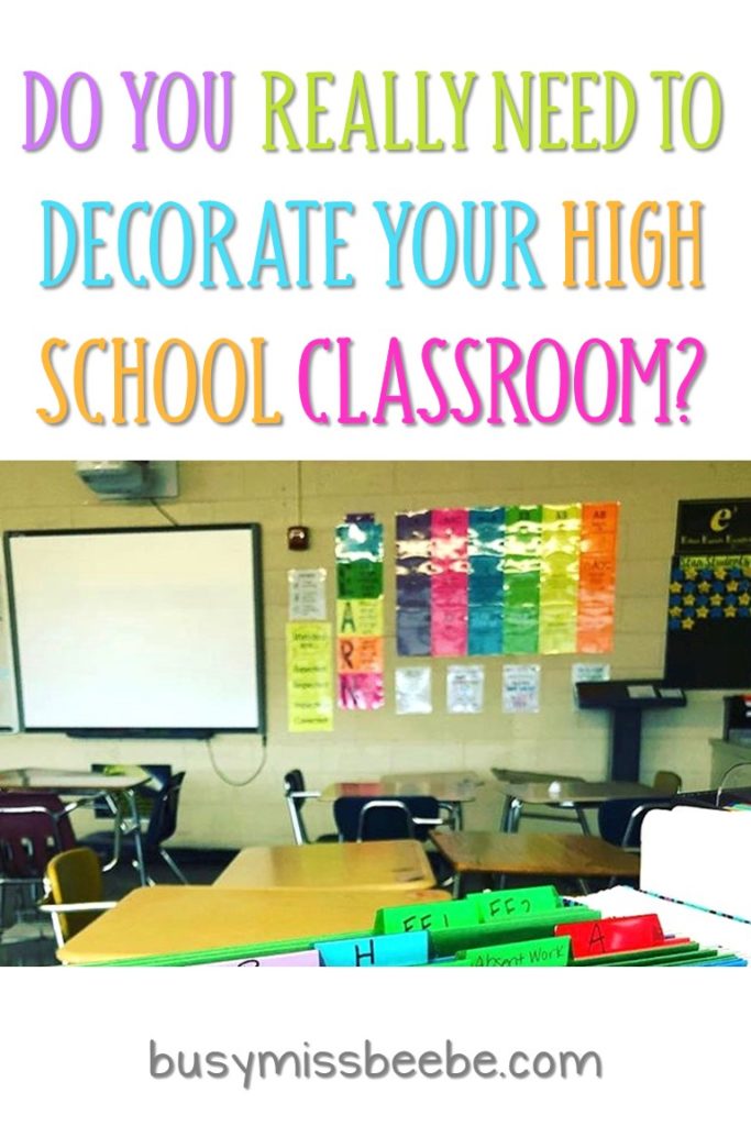 Before You Decorate Your High School Classroom Busy Miss Beebe